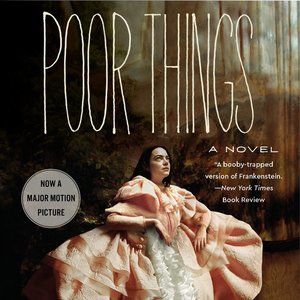 Poor Things: A Novel By Alasdair Gray